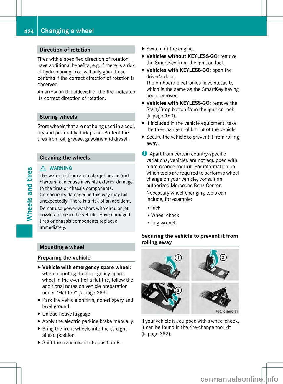 MERCEDES-BENZ GL 2013 Owners Manual Direction of rotation
Tires with a specified direction of rotation
have additional benefits, e.g. if there is a risk
of hydroplaning .You will only gain these
benefits if the correct direction of rota MERCEDES-BENZ GL 2013 Owners Manual Direction of rotation
Tires with a specified direction of rotation
have additional benefits, e.g. if there is a risk
of hydroplaning .You will only gain these
benefits if the correct direction of rota