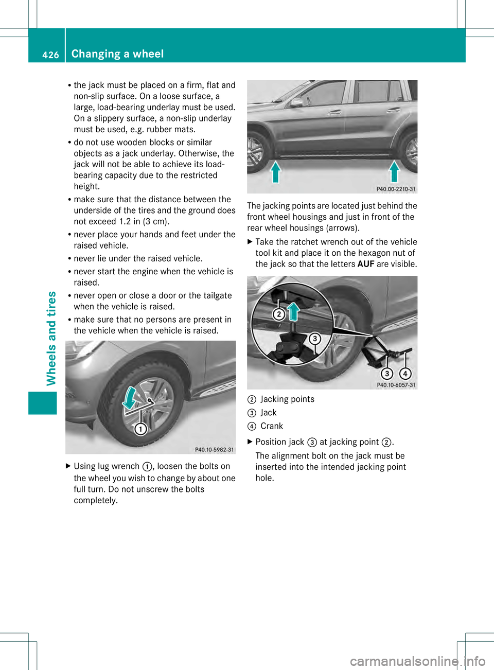 MERCEDES-BENZ GL 2013 Owners Manual R
the jack must be placed on a firm, flat and
non-slip surface. On a loose surface, a
large, load-bearing underlay must be used.
On a slippery surface, a non-slip underlay
must be used, e.g .rubber ma MERCEDES-BENZ GL 2013 Owners Manual R
the jack must be placed on a firm, flat and
non-slip surface. On a loose surface, a
large, load-bearing underlay must be used.
On a slippery surface, a non-slip underlay
must be used, e.g .rubber ma
