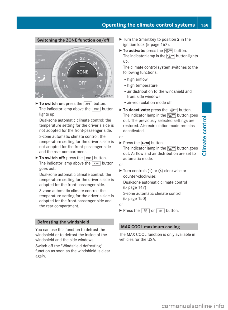 MERCEDES-BENZ GL 2014  Owners Manual Switching the ZONE function on/off
XTo switch on:press the�