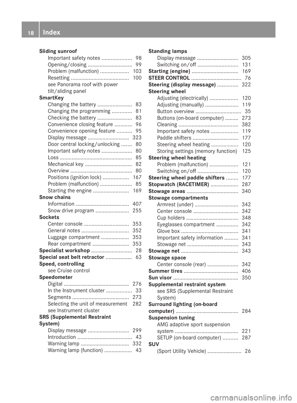 MERCEDES-BENZ GL 2014 User Guide Sliding sunroof
Important safety notes....................98
Opening/closing..............................99
Problem (malfunction)...................103
Resetting......................................