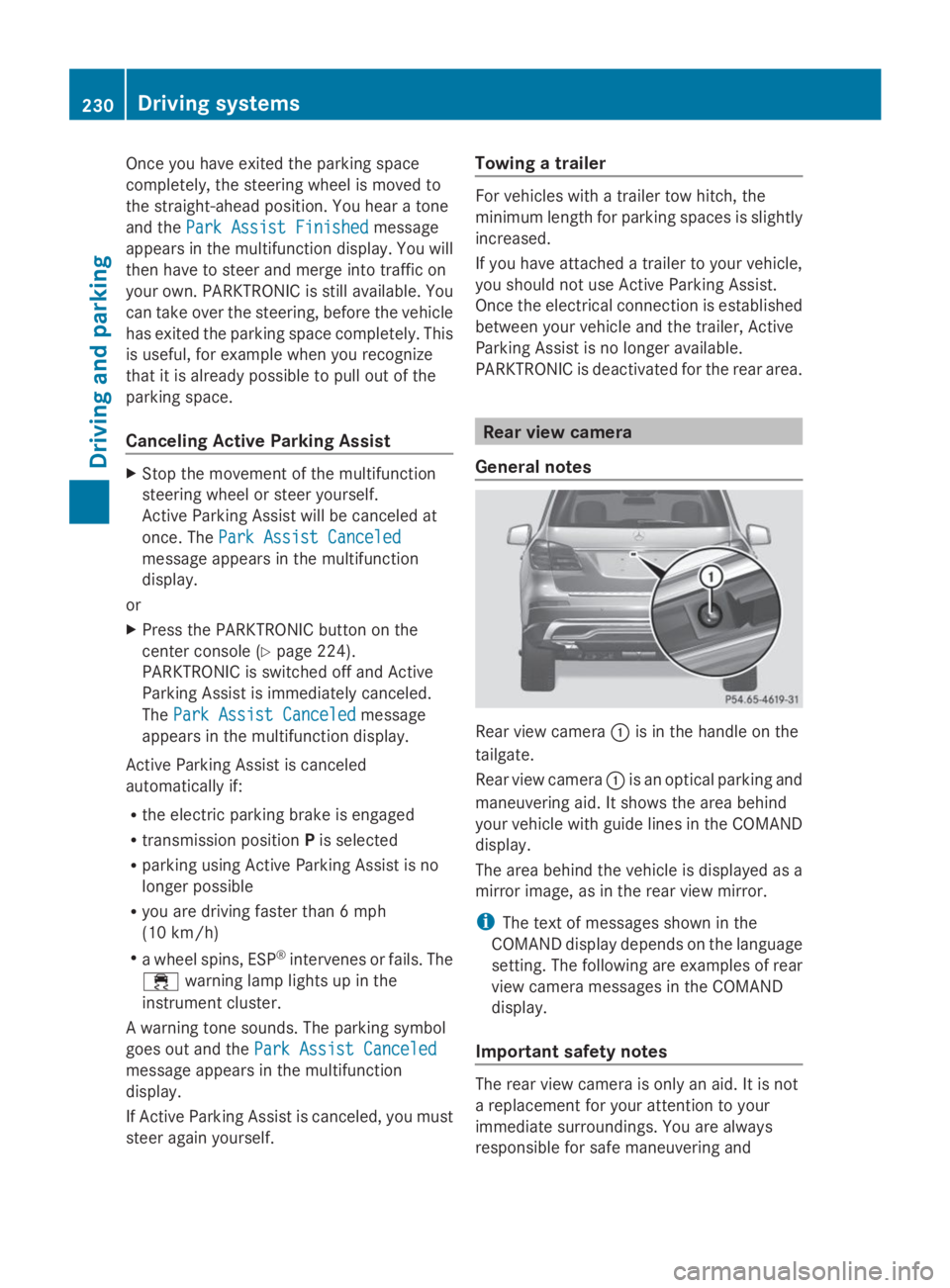 MERCEDES-BENZ GL 2014  Owners Manual Once you have exited the parking space
completely, the steering wheel is moved to
the straight-ahead position. You hear a tone
and thePark Assist FinishedPark Assist Finishedmessage
appears in the mul