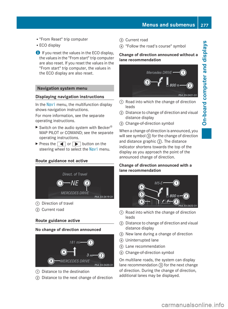 MERCEDES-BENZ GL 2014  Owners Manual R"From Reset" trip computer
RECO display
iIf you reset the values in the ECO display,
the values in the "From start" trip computer
are also reset. If you reset the values in the
"F