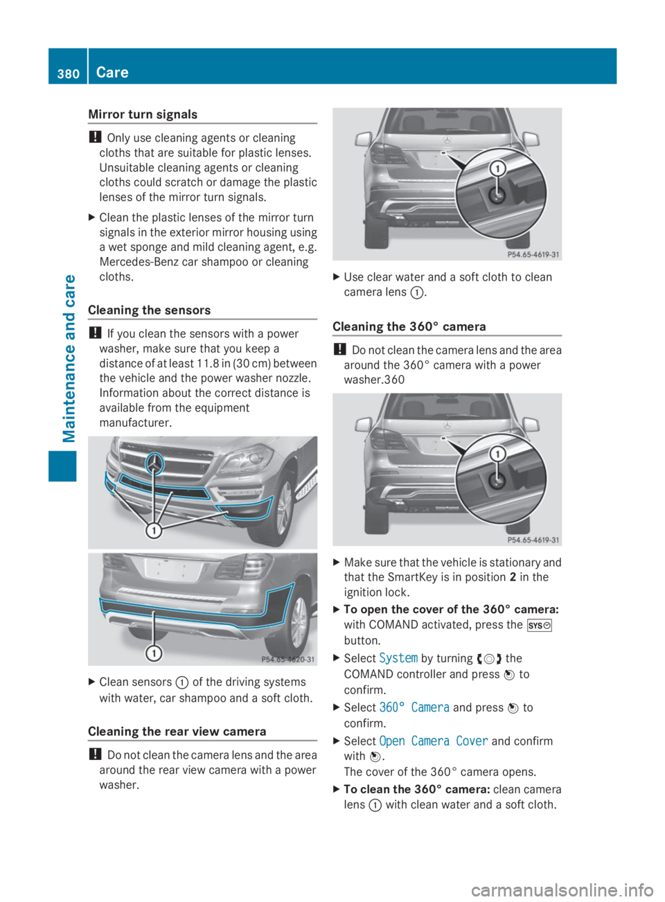 MERCEDES-BENZ GL 2014 Owners Manual Mirror turn signals
!Only use cleaning agents or cleaning
cloths that are suitable for plastic lenses.
Unsuitable cleaning agents or cleaning
cloths could scratch or damage the plastic
lenses of the m MERCEDES-BENZ GL 2014 Owners Manual Mirror turn signals
!Only use cleaning agents or cleaning
cloths that are suitable for plastic lenses.
Unsuitable cleaning agents or cleaning
cloths could scratch or damage the plastic
lenses of the m
