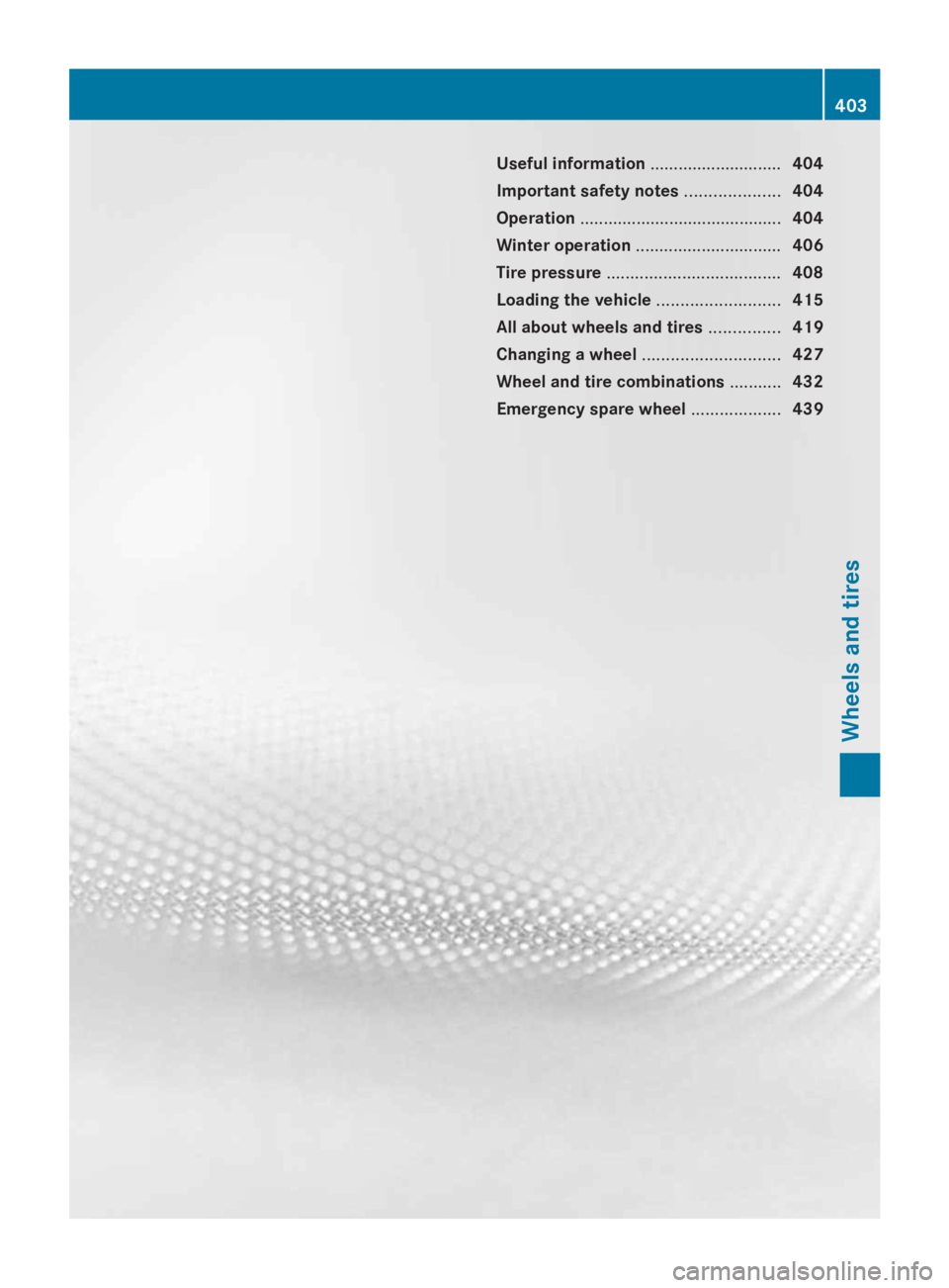 MERCEDES-BENZ GL 2014  Owners Manual Useful information............................404
Important safety notes....................404
Operation...........................................404
Winter operation...............................4