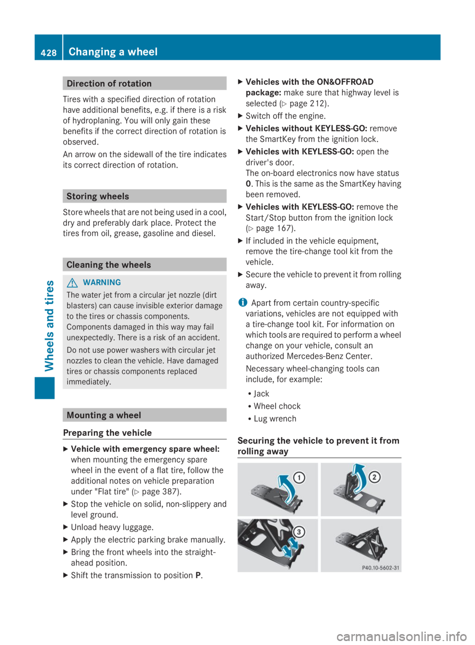 MERCEDES-BENZ GL 2014  Owners Manual Direction of rotation
Tires with a specified direction of rotation
have additional benefits, e.g. if there is a risk
of hydroplaning. You will only gain these
benefits if the correct direction of rota