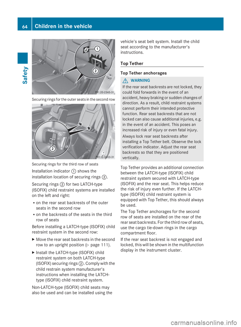MERCEDES-BENZ GL 2014 Repair Manual Securing rings for the outer seats in the second row
Securing rings for the third row of seats
Installation indicator�Cshows the
installation location of securing rings�D.
Securing rings�Dfor two LATC