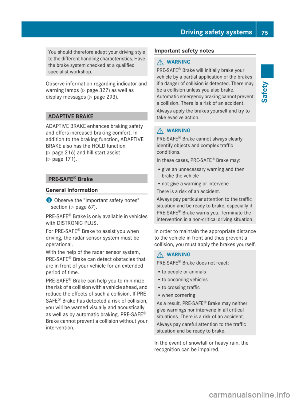 MERCEDES-BENZ GL 2014 Manual PDF You should therefore adapt your driving style
to the different handling characteristics. Have
the brake system checked at a qualified
specialist workshop.
Observe information regarding indicator and
w