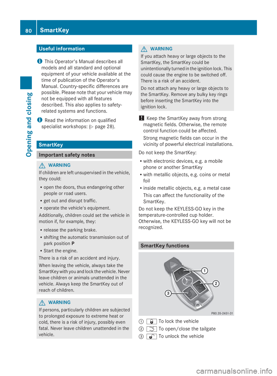 MERCEDES-BENZ GL 2014 Manual Online Useful information
iThis Operator's Manual describes all
models and all standard and optional
equipment of your vehicle available at the
time of publication of the Operator's
Manual. Country-s