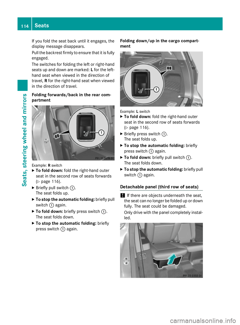 MERCEDES-BENZ GL 2016  Owners Manual If you fold the seat back until it engages, the
display message disappears.
Pull the backrest firmly to ensure that it is fully
engaged.
The switches for folding the left or right-hand
seats up and do