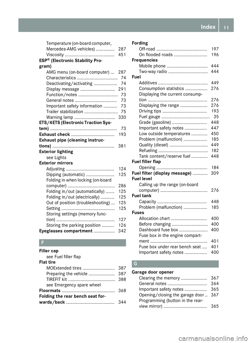 MERCEDES-BENZ GL 2016  Owners Manual Temperature (on-board computer,
Mercedes-AMG vehicles) ............... 287
Viscosity ....................................... .4 51
ESP ®
(Electronic Stability Pro-
gram)
AMG menu (on-board computer) 