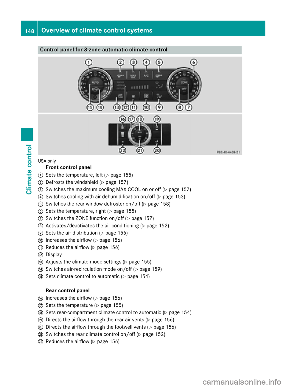 MERCEDES-BENZ GL 2016  Owners Manual Control panel for 3-zone automatic climate control
US A only
Front control panel�C
Sets the temperature, left ( Y
page 155)�D
Defrosts the windshield ( Y
page 157)�