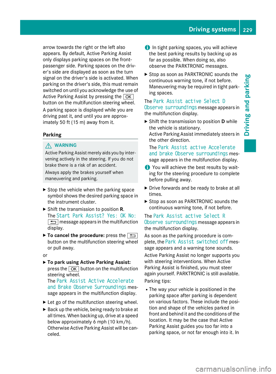 MERCEDES-BENZ GL 2016 Owners Manual arrow towards the right or the left also
appears. By default, Active Parking Assist
only displays parking spaces on the front-
passenger side. Parking spaces on the driv-
er's side are displayed a MERCEDES-BENZ GL 2016 Owners Manual arrow towards the right or the left also
appears. By default, Active Parking Assist
only displays parking spaces on the front-
passenger side. Parking spaces on the driv-
er's side are displayed a