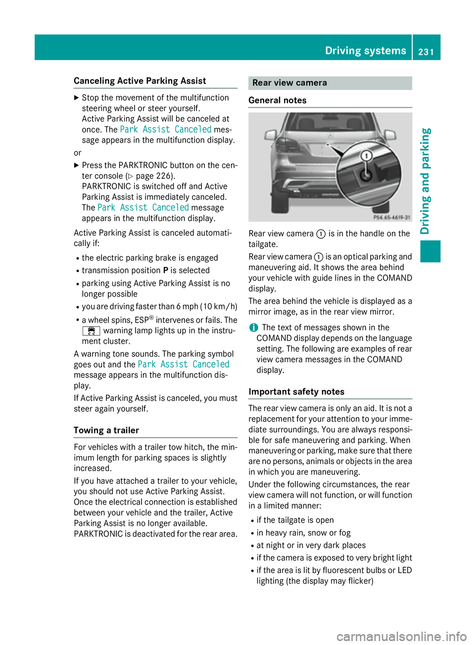 MERCEDES-BENZ GL 2016 Owners Manual Canceling Active Parking Assist X
Stop the movement of the multifunction
steering wheel or steer yourself.
Active Parking Assist will be canceled at
once. The Park Assist Canceled mes-
sage appears in MERCEDES-BENZ GL 2016 Owners Manual Canceling Active Parking Assist X
Stop the movement of the multifunction
steering wheel or steer yourself.
Active Parking Assist will be canceled at
once. The Park Assist Canceled mes-
sage appears in