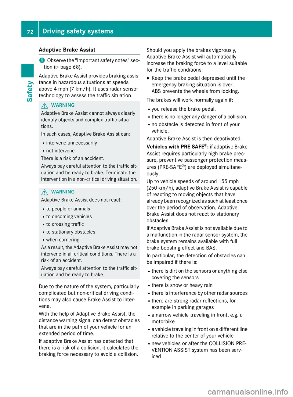 MERCEDES-BENZ GL 2016 Manual PDF Adaptive Brake Assist
i Obs erv e th e "Importan t safet y notes" sec -
tion ( Y
page 68) .
Adaptive Brake Assis t provide s braking assis-
tance in hazardous situation s at speeds
abov e 4 mp