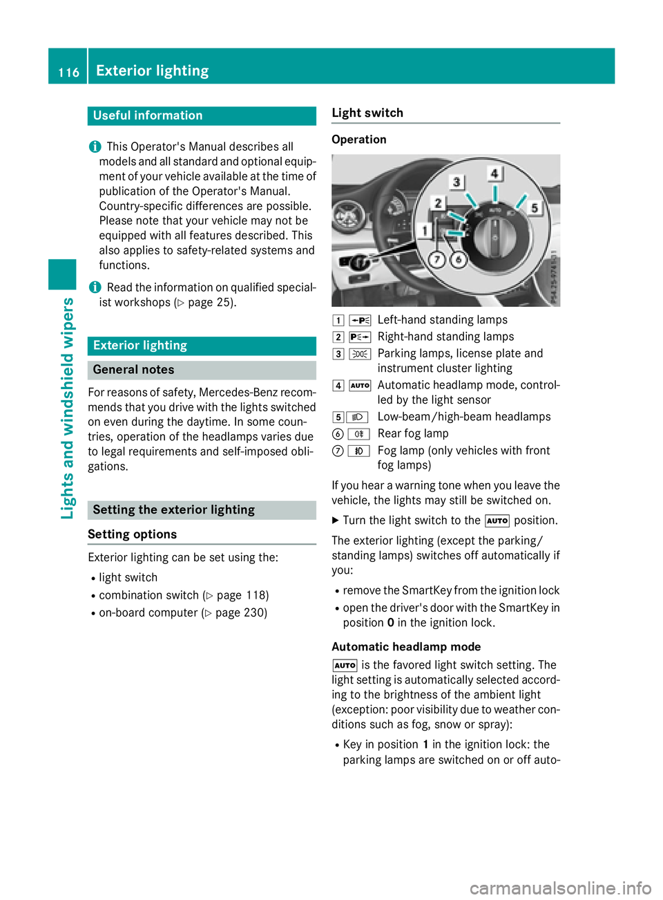 MERCEDES-BENZ GLA 2016  Owners Manual Useful information
i This Operator's Manual describes all
models and all standard and optional equip-
ment of your vehicle available at the time of
publication of the Operator's Manual.
Countr