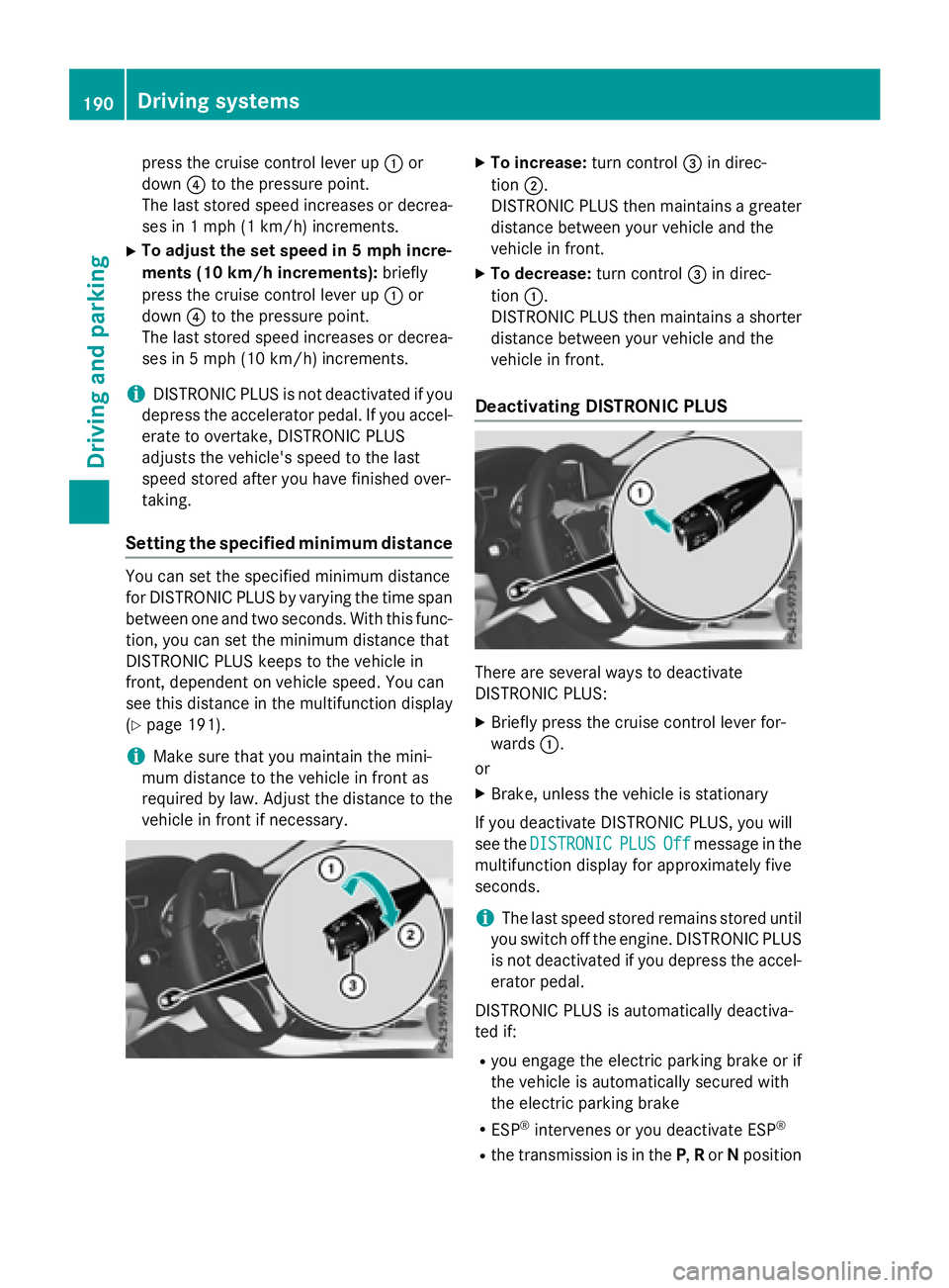 MERCEDES-BENZ GLA 2016  Owners Manual press the cruise control lever up �C or
down �