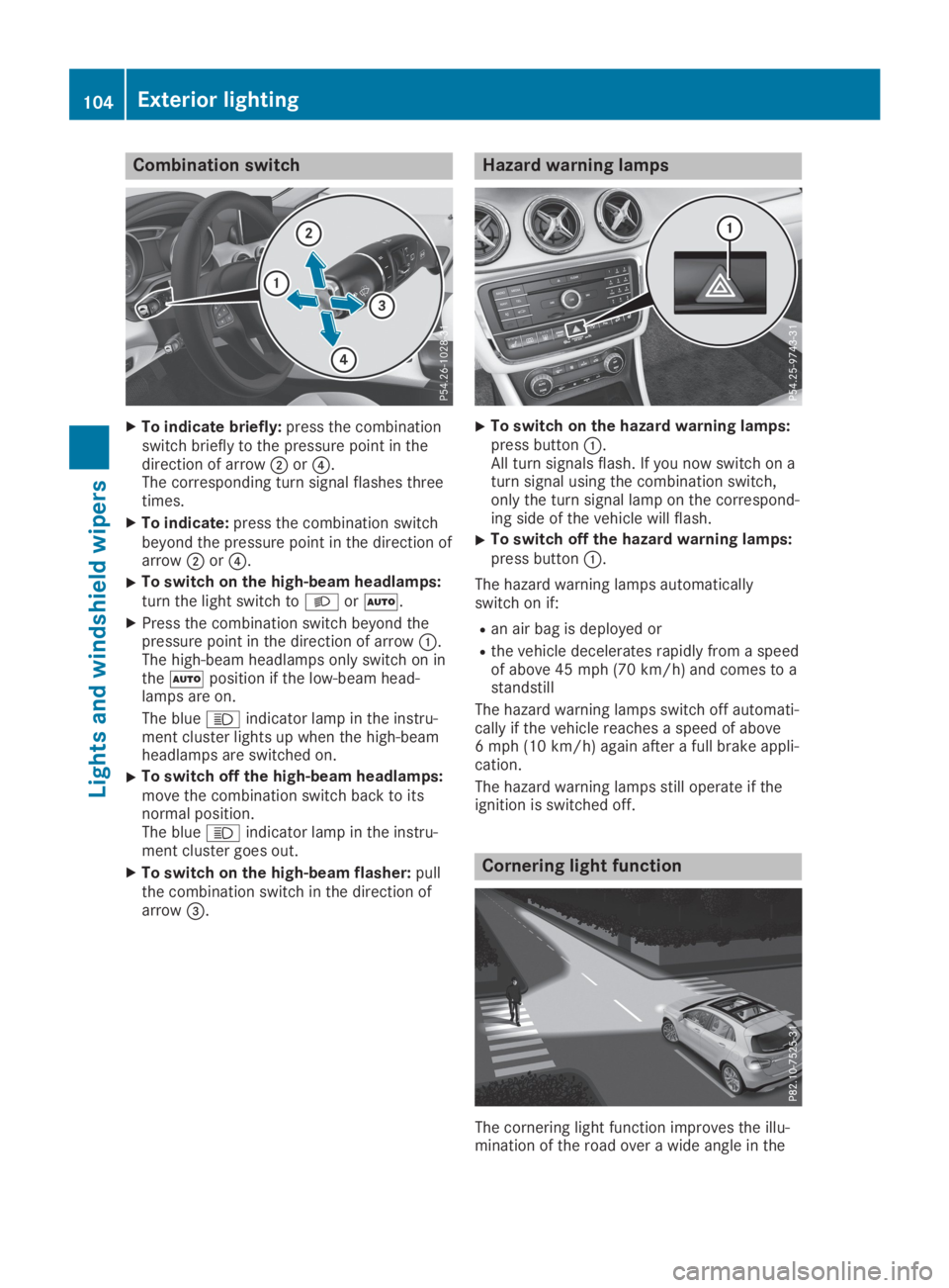 MERCEDES-BENZ GLA 2019  Owners Manual Combination switch
XTo indicate briefly:press the combinationswitch briefly to the pressure point in thedirection of arrow�Dor�