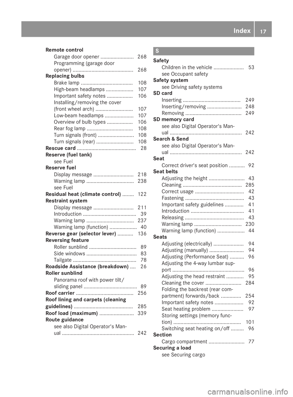MERCEDES-BENZ GLA 2019 User Guide Remote control
Garage door opener ....................... 268
Programming (garage door
opener) .......................................... 268
Replacing bulbs
Brake lamp ............................... MERCEDES-BENZ GLA 2019 User Guide Remote control
Garage door opener ....................... 268
Programming (garage door
opener) .......................................... 268
Replacing bulbs
Brake lamp ...............................