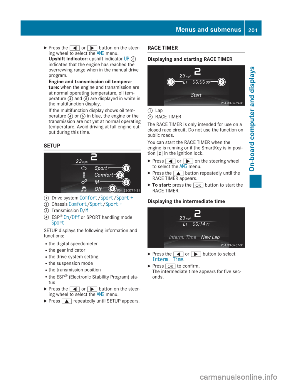MERCEDES-BENZ GLA 2019  Owners Manual XPress the�Yor�ebutton on the steer-ing wheel to select theAMGAMGmenu.Upshift indicator:upshift indicatorUPUP�