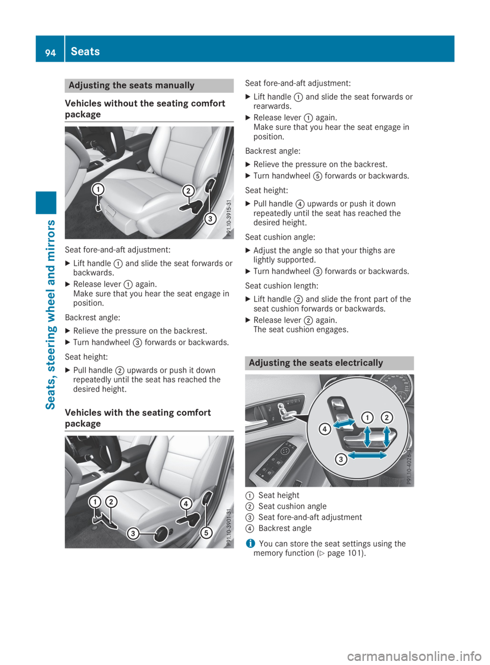 MERCEDES-BENZ GLA 2019  Owners Manual Adjusting the seats manually
Vehicles without the seating comfort
package
Seat fore-and-aft adjustment:
XLift handle�Cand slide the seat forwards orbackwards.
XRelease lever�Cagain.Make sure that you 