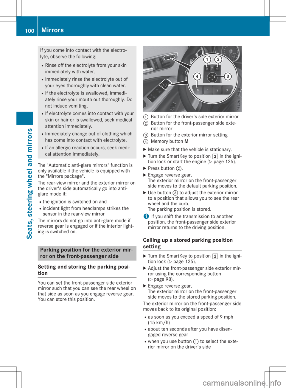 MERCEDES-BENZ GLA 2020  Owners Manual If
you come intocontact withtheelectro-
lyte, observe thefollow ing:
R Rinse offthe electroly tefrom yourskin
immedi atelywithwater.
R Immedia telyrinse theelectroly teout of
you reyes thoroughl ywith