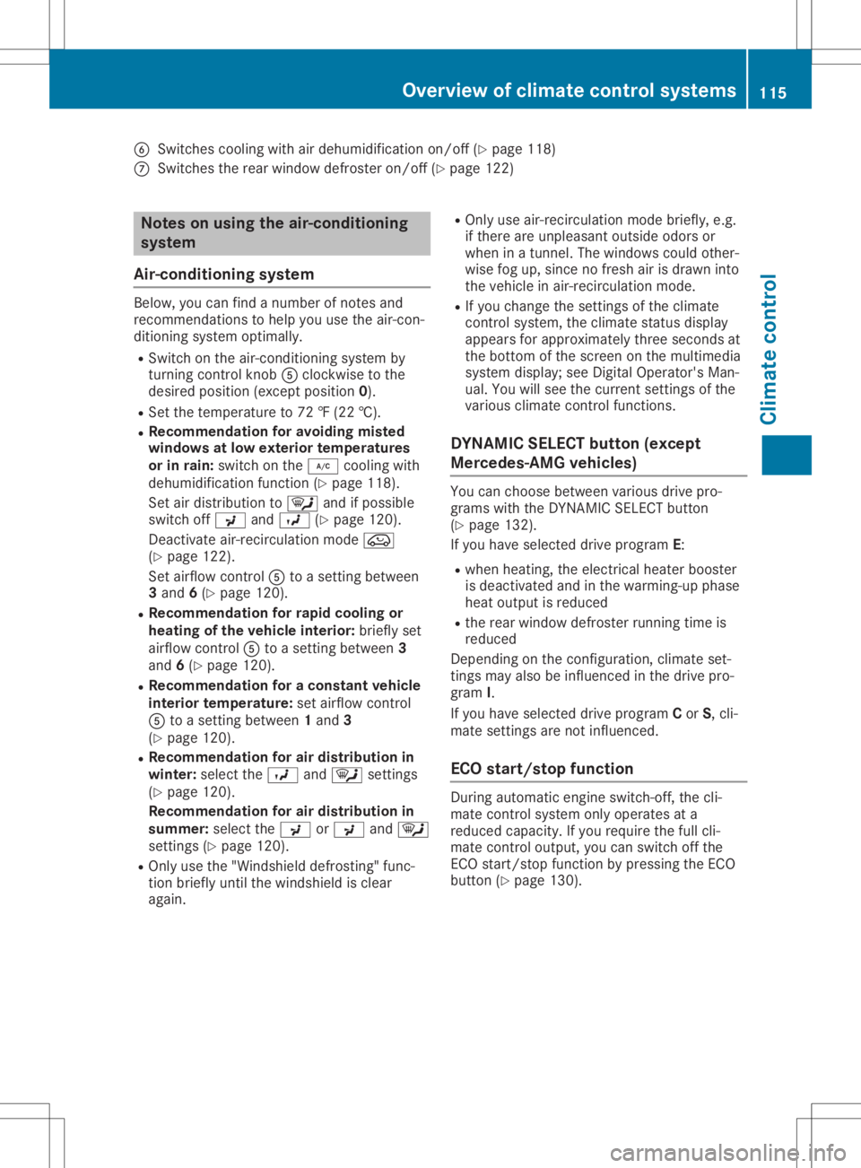MERCEDES-BENZ GLA 2020 Owners Manual 0084
Switches coolingwith airdeh umidifica tion on/off (Ypage 118 )
006B Switches therearwi ndow defroste ron/off (Ypage 122 ) Note
son using the air-c onditi oning
sys tem
Ai r-co nditioning sys tem MERCEDES-BENZ GLA 2020 Owners Manual 0084
Switches coolingwith airdeh umidifica tion on/off (Ypage 118 )
006B Switches therearwi ndow defroste ron/off (Ypage 122 ) Note
son using the air-c onditi oning
sys tem
Ai r-co nditioning sys tem