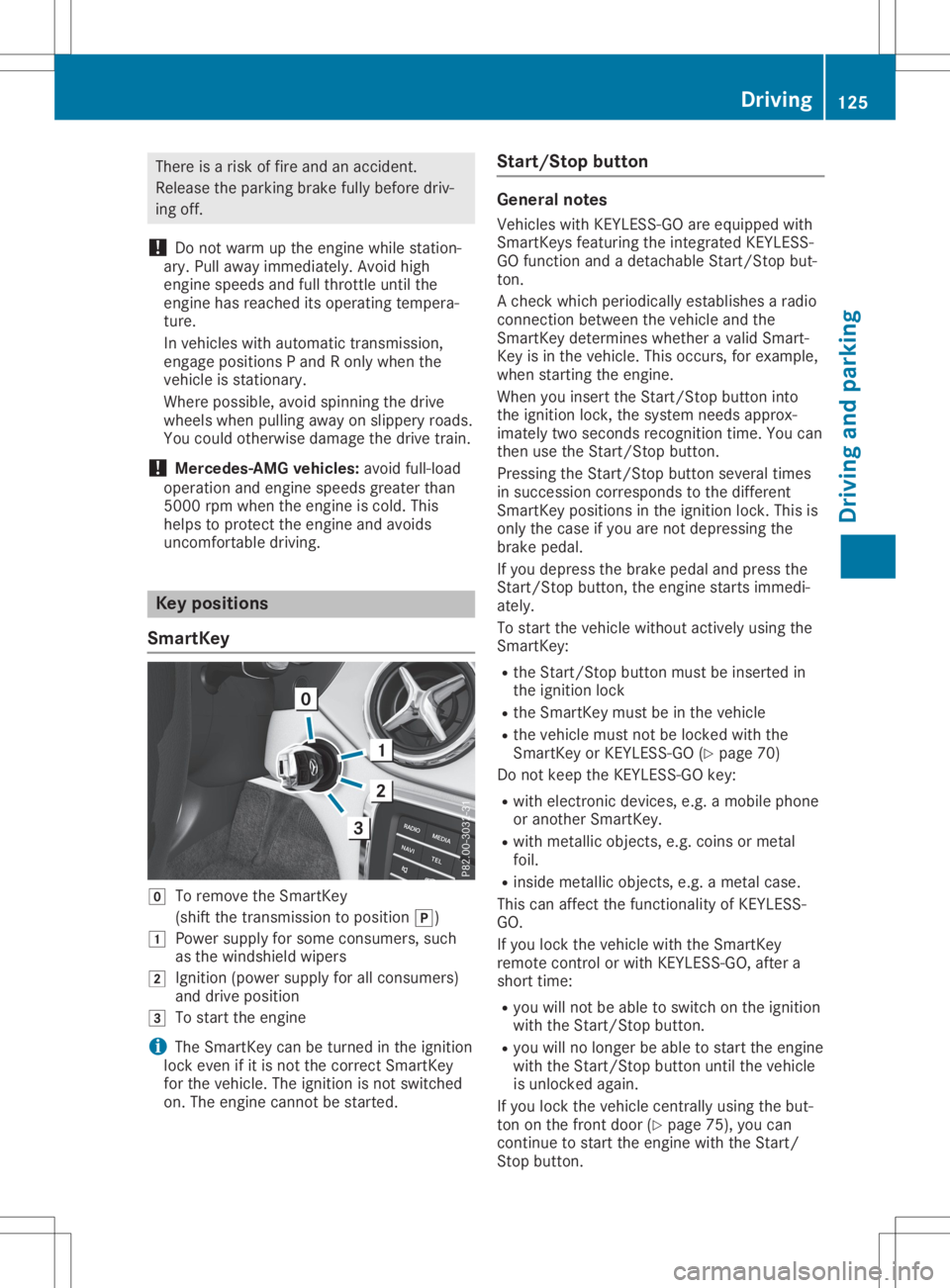 MERCEDES-BENZ GLA 2020 Owners Manual There
isarisk offire and anaccident .
Release theparking brakefullybefore driv-
ing off.
! Do
not warm upthe engine whilestation -
ary. Pullaway immediately. Avoidhigh
engine speeds andfullthrot tleun MERCEDES-BENZ GLA 2020 Owners Manual There
isarisk offire and anaccident .
Release theparking brakefullybefore driv-
ing off.
! Do
not warm upthe engine whilestation -
ary. Pullaway immediately. Avoidhigh
engine speeds andfullthrot tleun