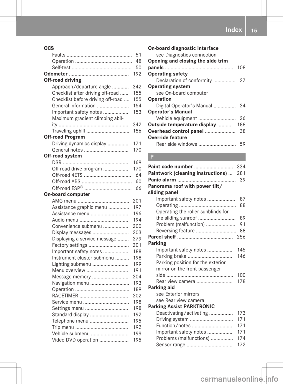 MERCEDES-BENZ GLA 2020  Owners Manual OCS
Faults ............................................... 51
Operation ......................................... 48
Self- test...........................................5 0
Odomet er.................