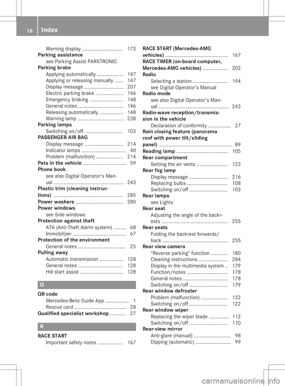 MERCEDES-BENZ GLA 2020  Owners Manual Warning
display............................. 173
Park ingassista nce
see Parking AssistPARKTRONIC
Park ingbrak e
Applying automatic ally...................1 47
Apply ingorrele asing manu ally ...... 1