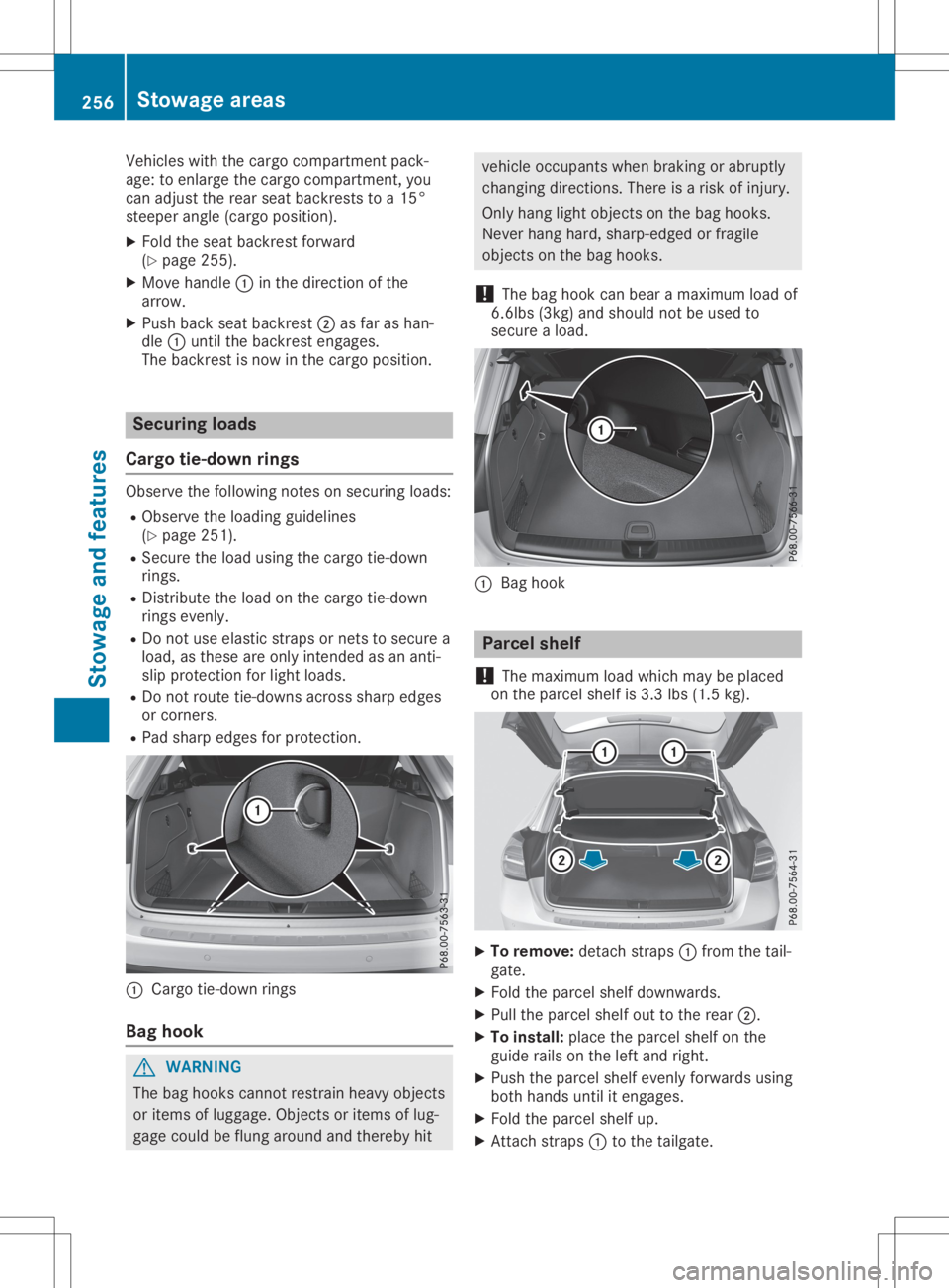MERCEDES-BENZ GLA 2020  Owners Manual Vehicles
withthecargo compartment pack-
age: toenlarge thecargo compartment, you
can adjust therear seat backrests toa15°
steeper angle(cargo position).
X Fold theseat backrest forward
(Y page 255).
