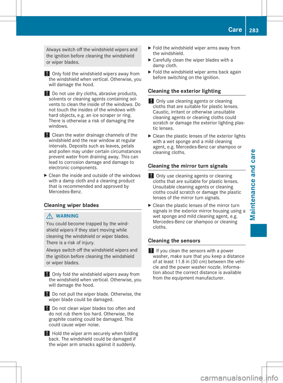 MERCEDES-BENZ GLA 2020 Owners Manual Alw
ayssw itch offthe windsh ield wipe rs and
the igniti onbefore cleani ng the windsh ield
or wipe rbl ad es.
! Onl
yfol dthe windsh ield wipe rs aw ay from
the windsh ield wh en ver tica l.Othe rwis MERCEDES-BENZ GLA 2020 Owners Manual Alw
ayssw itch offthe windsh ield wipe rs and
the igniti onbefore cleani ng the windsh ield
or wipe rbl ad es.
! Onl
yfol dthe windsh ield wipe rs aw ay from
the windsh ield wh en ver tica l.Othe rwis