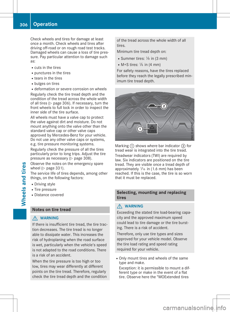 MERCEDES-BENZ GLA 2020  Owners Manual Chec
kwheel sand tires for damag eat least
on ce amon th.Chec kwheel sand tires after
driv ingoff-road oron roug hroad test track s.
Dam aged wheel scan caus ealoss oftirepre s-
sure .Pay particular a