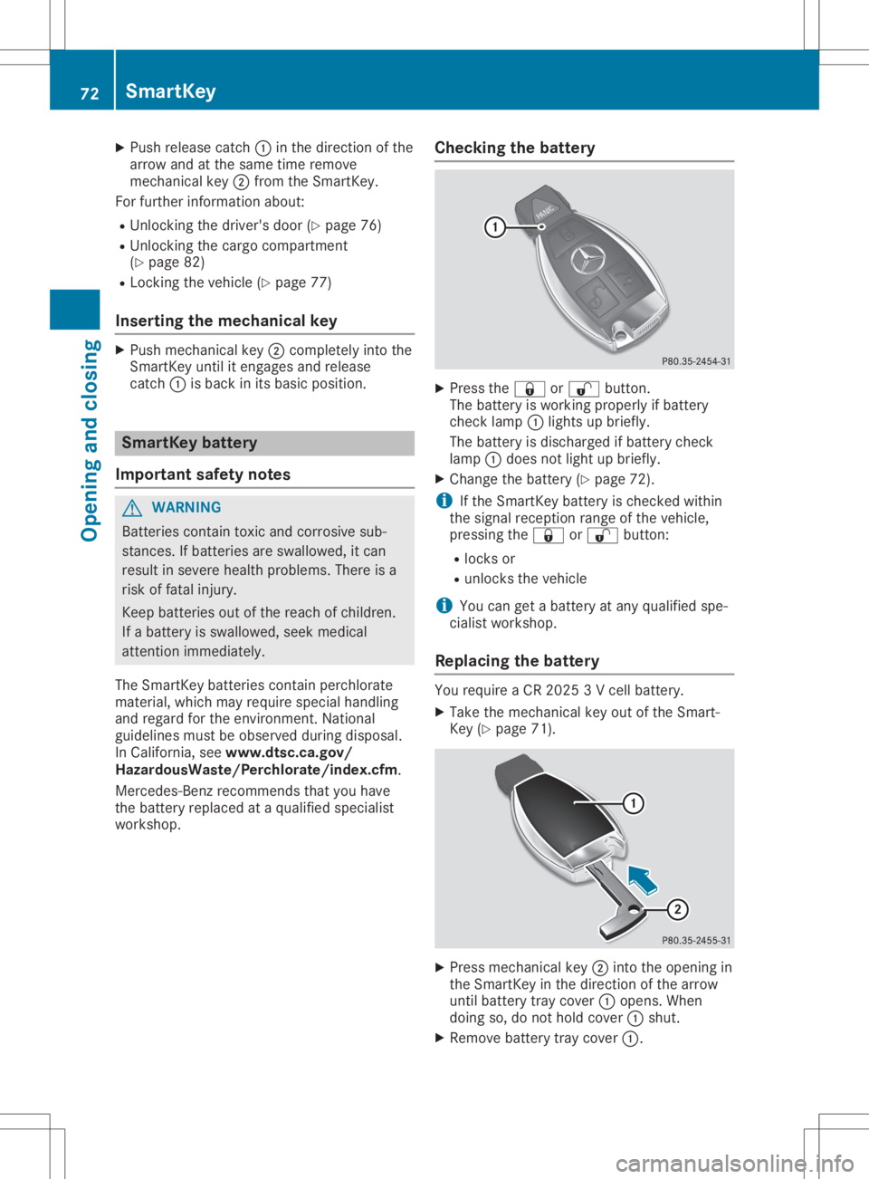 MERCEDES-BENZ GLA 2020 Manual PDF X
Push release catch0043 inthe direction ofthe
arrow andatthe same timeremove
mechanic alkey 0044from theSmart Key.
For further informationabout:
R Unlock ingthe driver's door(Ypage 76)
R Unlock i MERCEDES-BENZ GLA 2020 Manual PDF X
Push release catch0043 inthe direction ofthe
arrow andatthe same timeremove
mechanic alkey 0044from theSmart Key.
For further informationabout:
R Unlock ingthe driver's door(Ypage 76)
R Unlock i