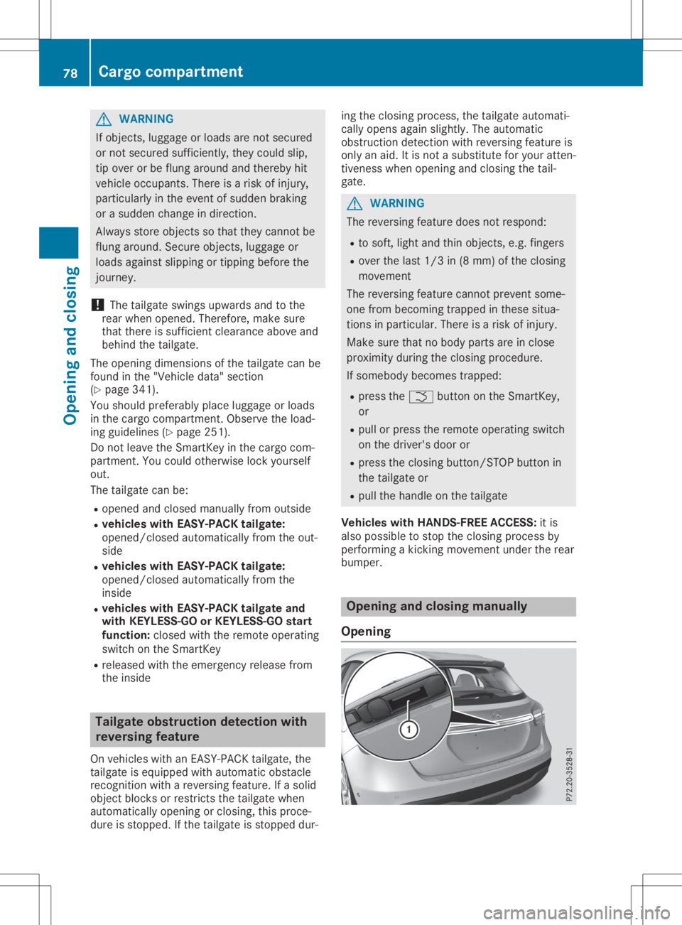 MERCEDES-BENZ GLA 2020 Manual PDF G
WARNING
If objects, luggage orloa dsare not secure d
or not secure dsuffi ciently ,they couldslip ,
tip over orbe flung aroundand thereby hit
vehicl eoccupa nts.There isarisk ofinjury ,
particu larl MERCEDES-BENZ GLA 2020 Manual PDF G
WARNING
If objects, luggage orloa dsare not secure d
or not secure dsuffi ciently ,they couldslip ,
tip over orbe flung aroundand thereby hit
vehicl eoccupa nts.There isarisk ofinjury ,
particu larl