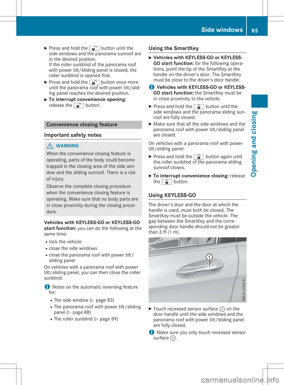MERCEDES-BENZ GLA 2020 Manual Online X
Press andhold the0036 button untilthe
side windows andthepanorama sunroofare
in the desired position.
If the roller sunblind ofthe panorama roof
with power tilt/sliding panelisclosed, the
roller sun MERCEDES-BENZ GLA 2020 Manual Online X
Press andhold the0036 button untilthe
side windows andthepanorama sunroofare
in the desired position.
If the roller sunblind ofthe panorama roof
with power tilt/sliding panelisclosed, the
roller sun