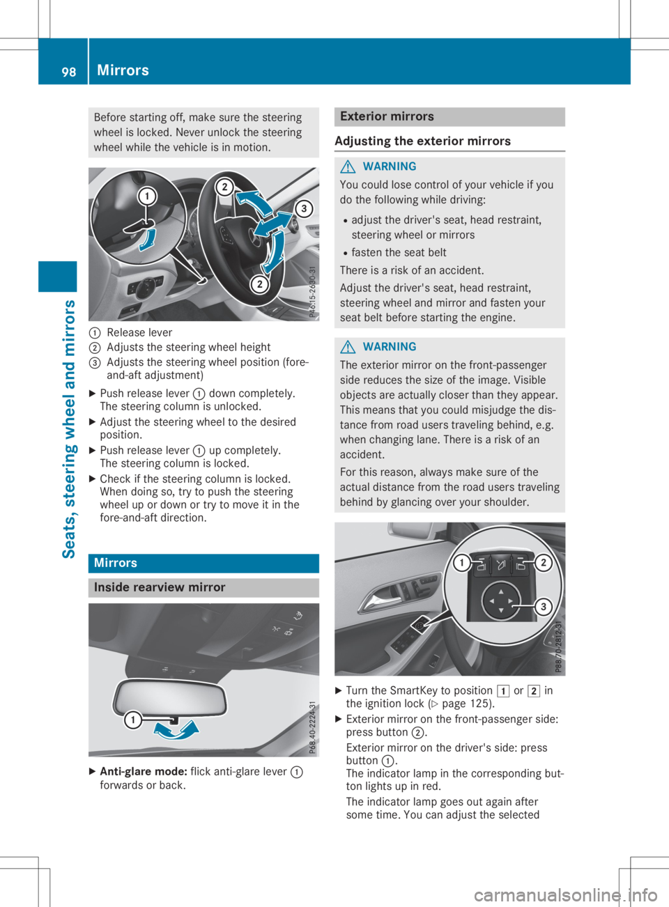 MERCEDES-BENZ GLA 2020  Owners Manual Befor
estarti ngoff, make surethe stee ring
whe elislocke d.Neve runl ock thestee ring
whe elwhi lethe vehi cleisin motio n. 0043
Relea selever
0044 Adjus tsthe stee ring wheelhei ght
0087 Adjus tsthe