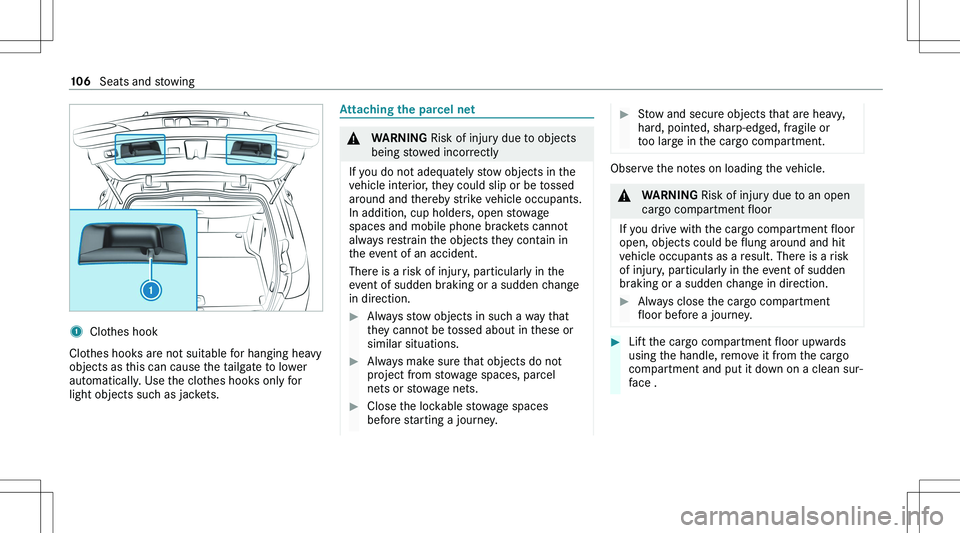 MERCEDES-BENZ GLA 2021  Owners Manual �1�C�l�o�t�h�e�s� �h�o�o�k
�C�l�o�t�h�e�s� �h�o�o�k�s� �a�r�e� �n�o�t� �s�u�i�t�a�b�l�e� �f�o�r� �h�a�n�g�i�n�g� �h�e�a�v�y�o�b�j�e�c�t�s� �a�s� �t�h�i�s� �c�a�n� �c�a�u�s�e� �t�h�e� �t�a�i�l�g�a�t�e�