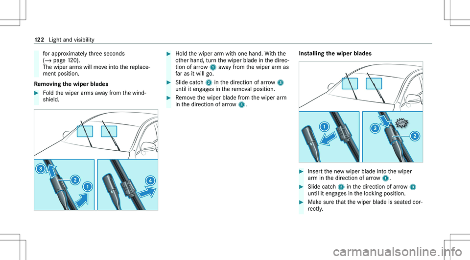 MERCEDES-BENZ GLA 2021  Owners Manual �f�o�r� �a�p�p�r�o�x�i�m�a�t�e�l�y� �t�h�r�e�e� �s�e�c�o�n�d�s�( � � �p�a�g�e� �1�2�0�)�.
�T�h�e� �w�i�p�e�r� �a�r�m�s� �w�i�l�l� �m�o�v�e� �i�n�t�o� �t�h�e� �r�e�p�l�a�c�e