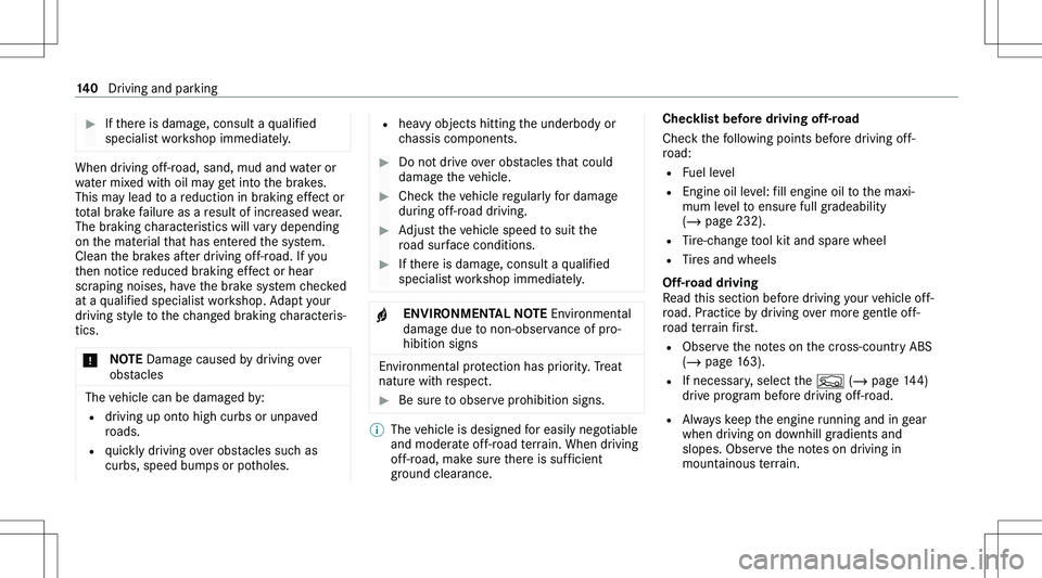 MERCEDES-BENZ GLA 2021  Owners Manual ��I�f� �t�h�e�r�e� �i�s� �d�a�m�a�g�e�,� �c�o�n�s�u�l�t� �a� �q�u�a�l�i�f�i�e�d
�s�p�e�c�i�a�l�i�s�t� �w�o�r�k�s�h�o�p� �i�m�m�e�d�i�a�t�e�l�y�.
�W�h�e�n� �d�r�i�v�i�n�g� �o�f�f�-�r�o�a�d�,� �s�a�n�d