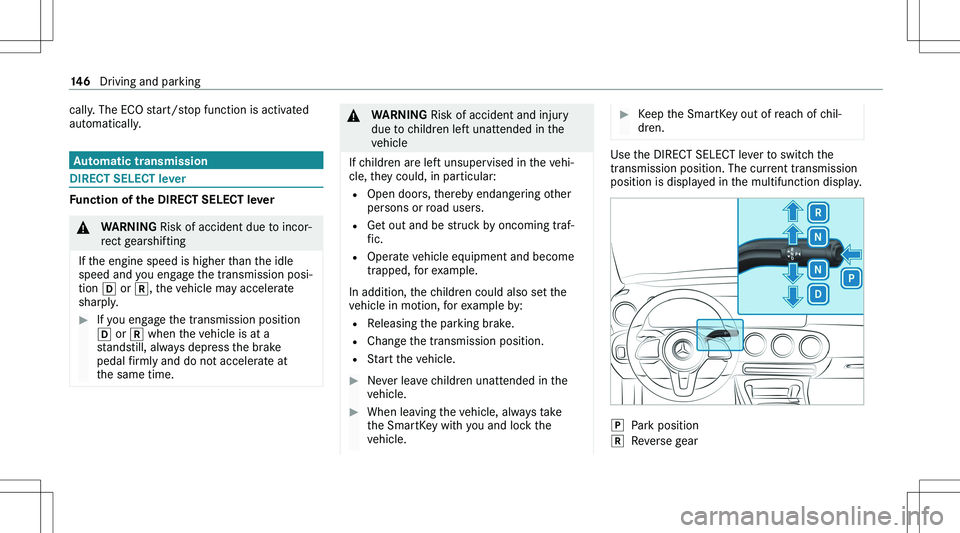 MERCEDES-BENZ GLA 2021  Owners Manual �c�a�l�l�y�.� �T�h�e� �E�C�O� �s�t�a�r�t�/�s�t�o�p� �f�u�n�c�t�i�o�n� �i�s� �a�c�t�i�v�a�t�e�d�a�u�t�o�m�a�t�i�c�a�l�l�y�.
�A�u�t�o�m�a�t�i�c��t�r�a�n�s�m�i�s�s�i�o�n
�D�I�R�E�C�T��S�E�L�E�C�T��l�e