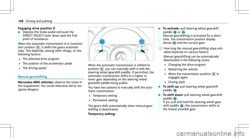 MERCEDES-BENZ GLA 2021  Owners Manual �E�n�g�a�g�i�n�g��d�r�i�v�e��p�o�s�i�t�i�o�n��D��D�e�p�r�e�s�s� �t�h�e� �b�r�a�k�e� �p�e�d�a�l� �a�n�d� �p�u�s�h� �t�h�e
�D�I�R�E�C�T� �S�E�L�E�C�T� �l�e�v�e�r� �d�o�w�n� �p�a�s�t� �t�h�e� �f�i�r�