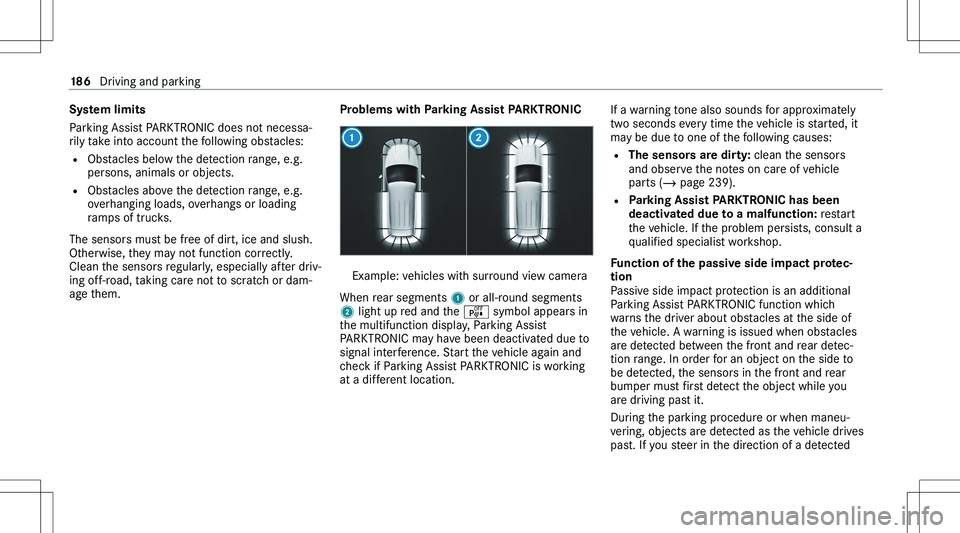 MERCEDES-BENZ GLA 2021  Owners Manual �S�y�s�t�e�m��l�i�m�i�t�s
�P�a�r�k�i�n�g� �A�s�s�i�s�t� �P�A�R�K�T�R�O�N�I�C� �d�o�e�s� �n�o�t� �n�e�c�e�s�s�a