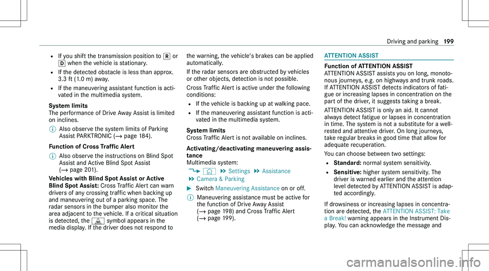 MERCEDES-BENZ GLA 2021  Owners Manual �=�I�f� �y�o�u� �s�h�i�f�t� �t�h�e� �t�r�a�n�s�m�i�s�s�i�o�n� �p�o�s�i�t�i�o�n� �t�o�  005E� �o�r
005B � �w�h�e�n� �t�h�e� �v�e�h�i�c�l�e� �i�s� �s�t�a�t�i�o�n�a�r�y�.
�= �I�f� �t�h�e� �d�e�t�e�c�t�e�