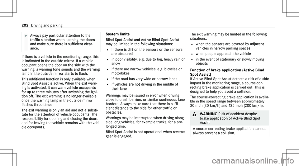MERCEDES-BENZ GLA 2021  Owners Manual ��A�l�w�a�y�s� �p�a�y� �p�a�r�t�i�c�u�l�a�r� �a�t�t�e�n�t�i�o�n� �t�o� �t�h�e
�t�r�a�f�f�i�c� �s�i�t�u�a�t�i�o�n� �w�h�e�n� �o�p�e�n�i�n�g� �t�h�e� �d�o�o�r�s
�a�n�d� �m�a�k�e� �s�u�r�e� �t�h�e�r�e� 