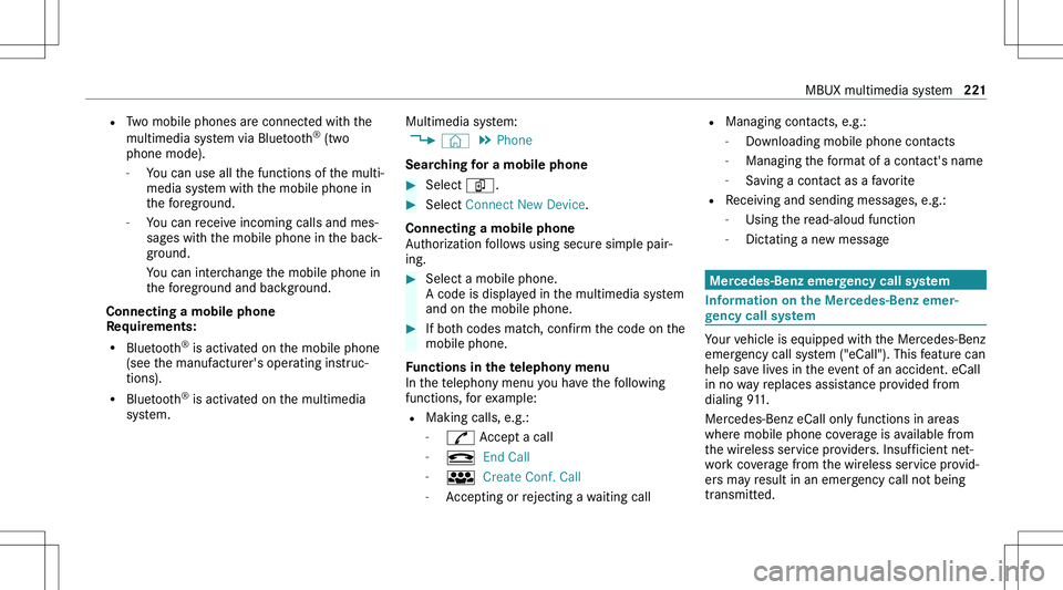 MERCEDES-BENZ GLA 2021  Owners Manual �=�T�w�o� �m�o�b�i�l�e� �p�h�o�n�e�s� �a�r�e� �c�o�n�n�e�c�t�e�d� �w�i�t�h� �t�h�e
�m�u�l�t�i�m�e�d�i�a� �s�y�s�t�e�m� �v�i�a� �B�l�u�e�t�o�o�t�h �