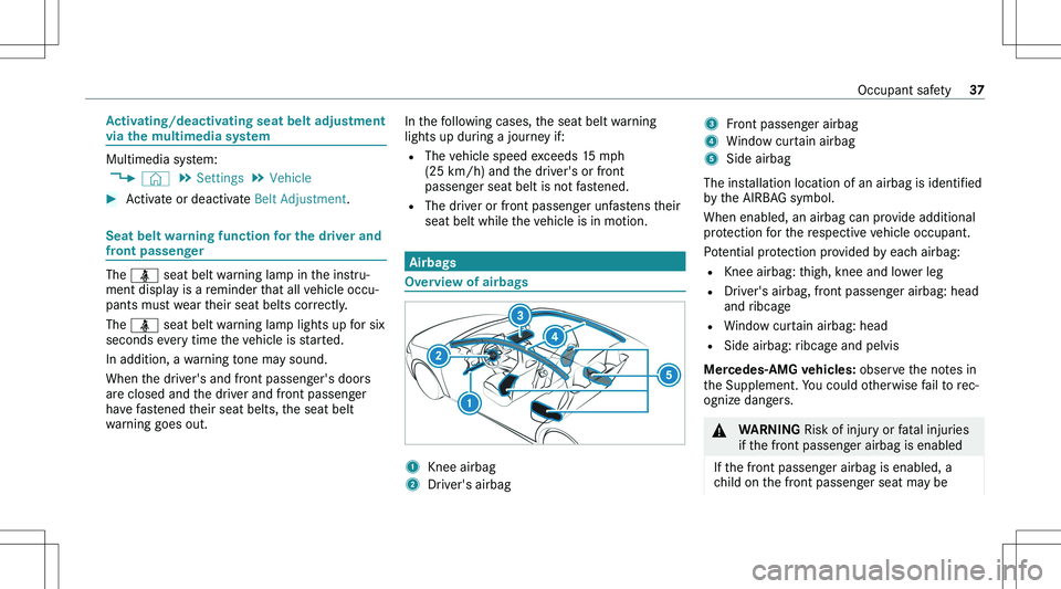 MERCEDES-BENZ GLA 2021 Owners Guide �A�c�t�i�v�a�t�i�n�g�/�d�e�a�c�t�i�v�a�t�i�n�g��s�e�a�t��b�e�l�t��a�d�j�u�s�t�m�e�n�t
�v�i�a��t�h�e��m�u�l�t�i�m�e�d�i�a��s�y�s�t�e�m
�M�u�l�t�i�m�e�d�i�a� �s�y�s�t�e�m�:
�4 �©� �5
�S�e�t�t�i�n