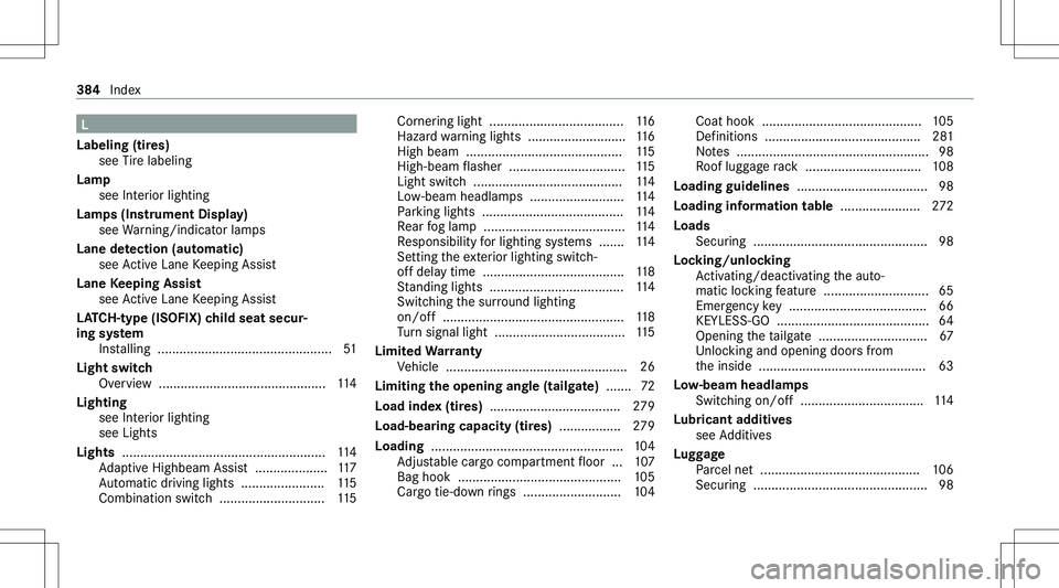 MERCEDES-BENZ GLA 2021  Owners Manual �L
�L�a�b�e�l�i�n�g��(�t�i�r�e�s�) �s�e�e� �T�i�r�e� �l�a�b�e�l�i�n�g
�L�a�m�p �s�e�e� �I�n�t�e�r�i�o�r� �l�i�g�h�t�i�n�g
�L�a�m�p�s��(�I�n�s�t�r�u�m�e�n�t��D�i�s�p�l�a�y�) �s�e�e� �W�a�r�n�i�n�g�/