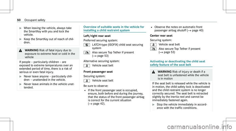 MERCEDES-BENZ GLA 2021 Workshop Manual ��W�h�e�n� �l�e�a�v�i�n�g� �t�h�e� �v�e�h�i�c�l�e�,� �a�l�w�a�y�s� �t�a�k�e
�t�h�e� �S�m�a�r�t�K�e�y� �w�i�t�h� �y�o�u� �a�n�d� �l�o�c�k� �t�h�e
�v�e�h�i�c�l�e�.��K�e�e�p� �t�h�e� �S�m�a�r�t�K�e�y� 