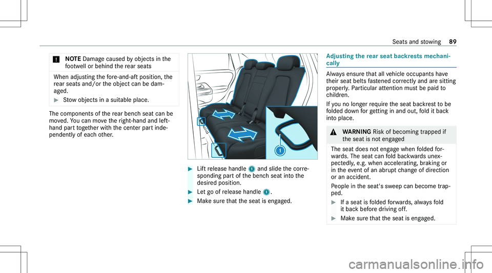 MERCEDES-BENZ GLA 2021  Owners Manual �*�N�O�T�E� �D�a�m�a�g�e� �c�a�u�s�e�d� �b�y� �o�b�j�e�c�t�s� �i�n� �t�h�e
�f�o�o�t�w�e�l�l� �o�r� �b�e�h�i�n�d� �t�h�e� �r�e�a�r� �s�e�a�t�s
�W�h�e�n� �a�d�j�u�s�t�i�n�g� �t�h�e� �f�o�r�e�-�a�n�d�-�a