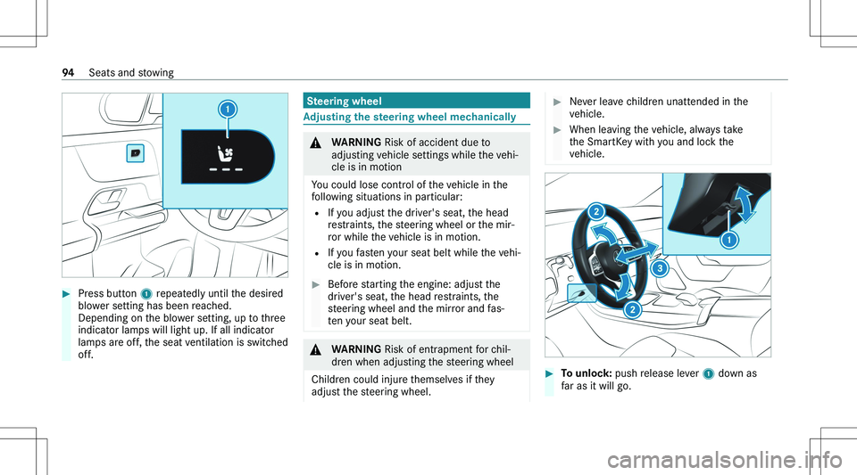 MERCEDES-BENZ GLA 2021  Owners Manual ��P�r�e�s�s� �b�u�t�t�o�n� �1� �r�e�p�e�a�t�e�d�l�y� �u�n�t�i�l� �t�h�e� �d�e�s�i�r�e�d
�b�l�o�w�e�r� �s�e�t�t�i�n�g� �h�a�s� �b�e�e�n� �r�e�a�c�h�e�d�.
�D�e�p�e�n�d�i�n�g� �o�n� �t�h�e� �b�l�o�w�e�r